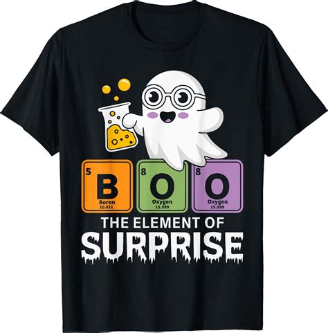 Hot Trending Tee With Funny Boo The Element Of Surprise Cute Chemistry Unisex S Xl T Shirt