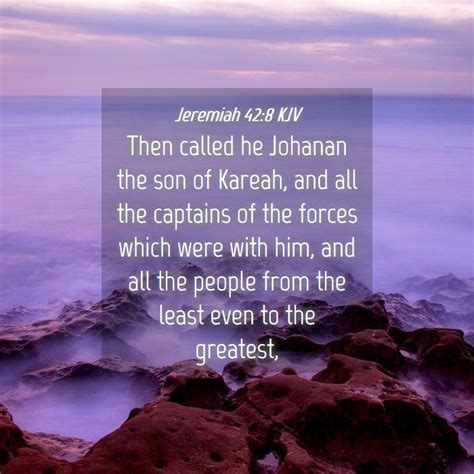 Jeremiah Kjv Then Called He Johanan The Son Of Kareah And All