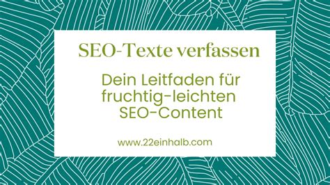 SEO Texte Schreiben So Geht Das Deine Anleitung 2023