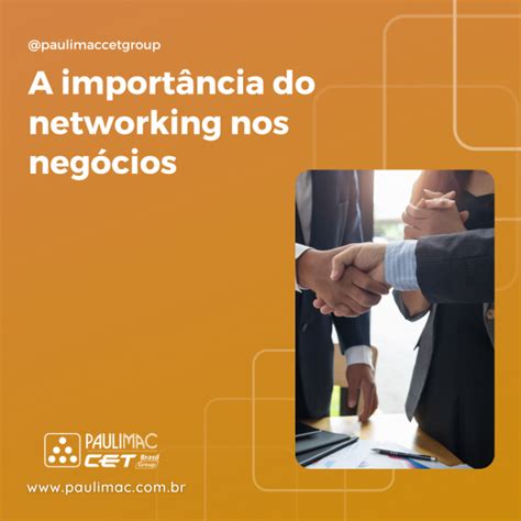 A Import Ncia Do Networking Nos Neg Cios Paulimac Rcio