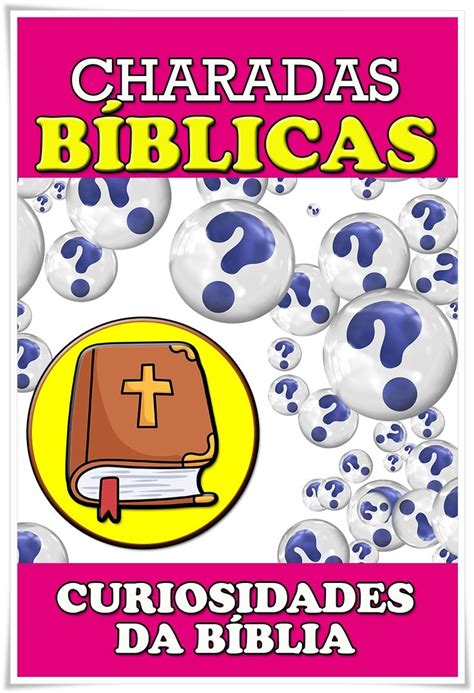 Charadas Bíblicas Curiosidades Bíblicas Desafios biblicos