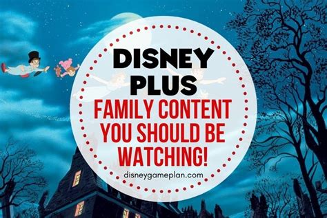 Disney Plus Family Content to Binge-Watch Together - The Disney Game Plan