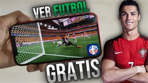 C Mo Ver Futbol Gratis Partidos En Vivo Youtube