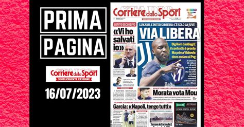 Prima Pagina Corriere Dello Sport Lukaku Via Libera Pianeta Milan