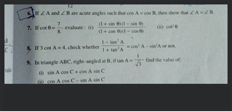 If A And B Are Acute Angles Such That Cosa Cosb Then Show That A