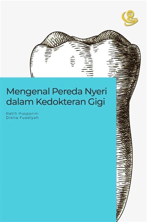 Mengenal Pereda Nyeri Dalam Kedokteran Gigi Buku