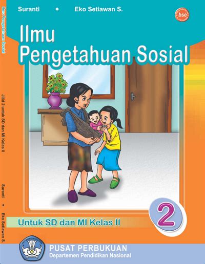 Buku Ilmu Pengetahuan Sosial Untuk Sd Dan Mi Kelas 2 Kurikulum Ktsp