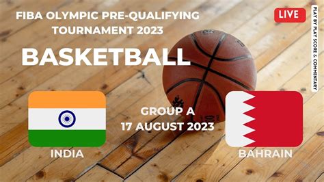 Basketball India Vs Bahrain Fiba Olympic Pre Qualifying Tournament