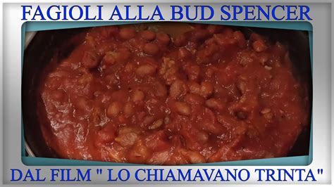 FAGIOLI ALLA BUD SPENCER E TERENCE HILL Dal Film Lo Chiamavano