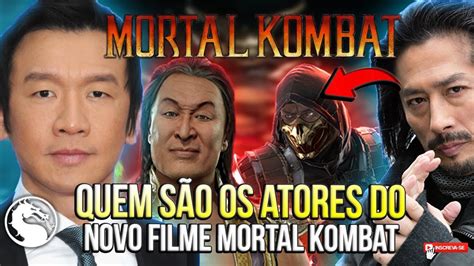 Quem SÃo Os Atores Do Novo Filme Mortal Kombat Youtube