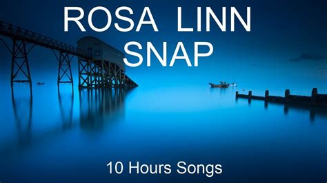 Rosa Linn Snap 10 Hours Songs YouTube