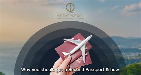 Why You Should Get A Second Passport How Migrate World