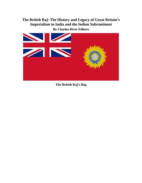 Solution The British Raj The History And Legacy Of Great Britains Imperialism In India And The