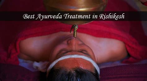 Best Ayurveda Treatment In Rishikesh