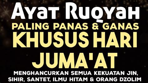 Ayat Ruqyahpaling Panas Dan Ganas Hancurkan Semua Kekuatan Jin