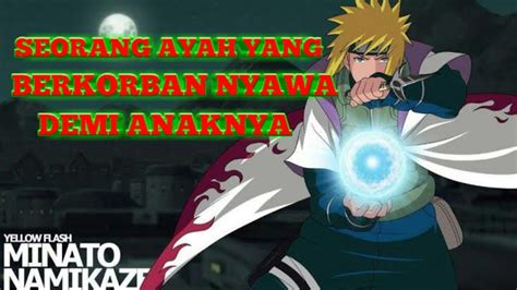 Perjalanan Minato Namikaze Kilat Kuning Dari Konoha Rela Mati