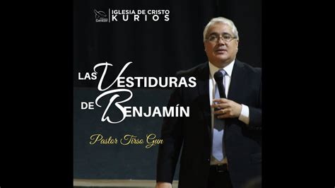 Tema Las Vestiduras de Benjamín Pastor Tirso Gun Domingo AM 01 12 2019