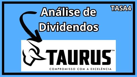 Taurus Análise de dividendos TASA4 YouTube