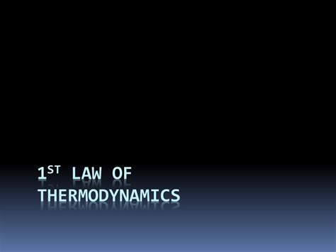 1st Law Of Thermodynamics Ppt Download