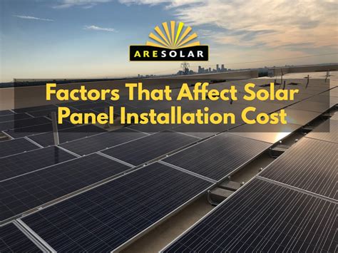 Factors That Affect Solar Panel Installation Cost Are Solar