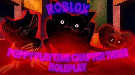 Exploring Poppy Playtime Chapter 3 Roleplay Roblox Gameplay Youtube