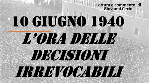 10 GIUGNO 1940 La Dichiarazione Di Guerra Di Mussolini Alla Gran