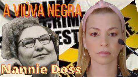 Fala E Maquia Nannie Doss A Viúv Negr Casoscriminais Casosreais