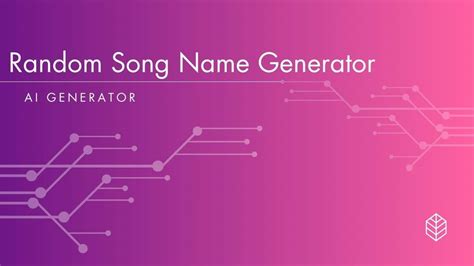 Random Song Name Generator- Creative Song Name Ideas - AI Resources