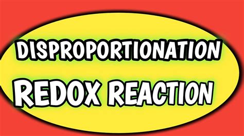 Disproportionation Redox Reaction Youtube