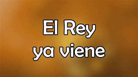 El Rey Ya Viene Letra Coco Freeman Youtube