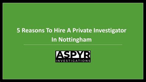 Ppt Reasons To Hire A Private Investigator In Nottingham Powerpoint