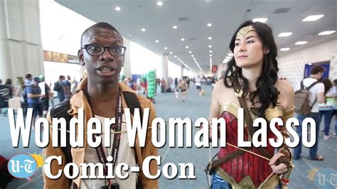 Wonder Woman Uses Her Lasso Of Truth Comic Con Los Angeles Times Youtube