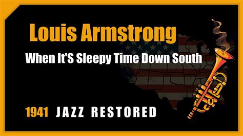 Louis Armstrong When It S Sleepy Time Down South 1941 Jazz Music