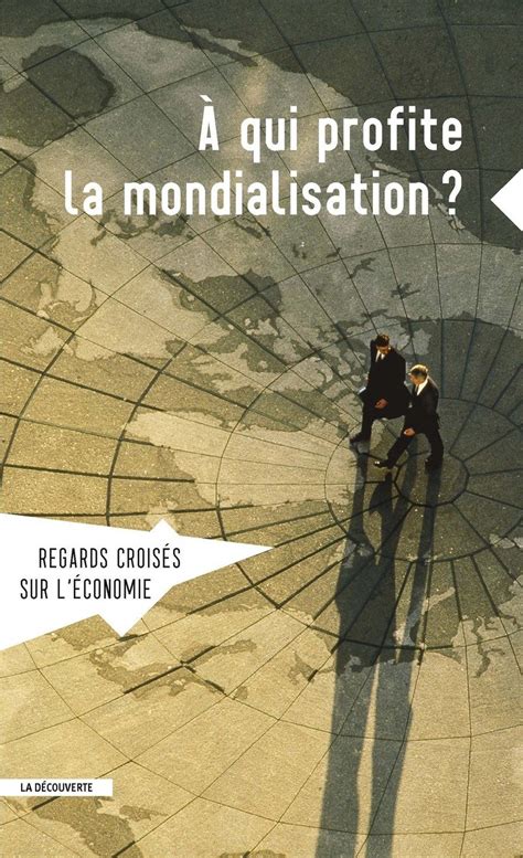 Amazon Fr Qui Profite La Mondialisation Revue Regards Crois S