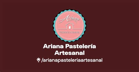 Ariana Pastelería Artesanal Instagram Facebook TikTok Linktree