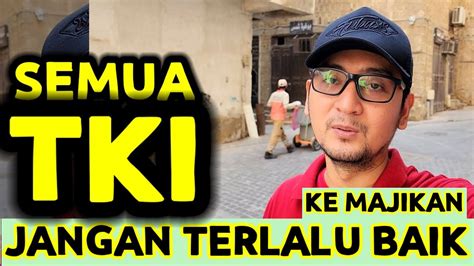 Fakta Pengalaman Kerja Tki Di Arab Saudi Terlalu Baik Sama Majikan