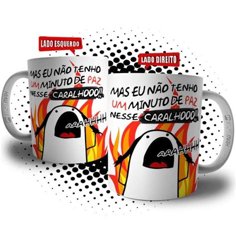 Caneca Flork Mas Eu N O Tenho Um Minuto De Paz Nesse Caralho