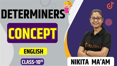 Determiners Term 2 Class 10 English Grammar Determiners Concept Cbse Doubtnut Youtube