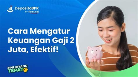 Cara Mengatur Keuangan Gaji Juta Yang Efektif Yuk Coba