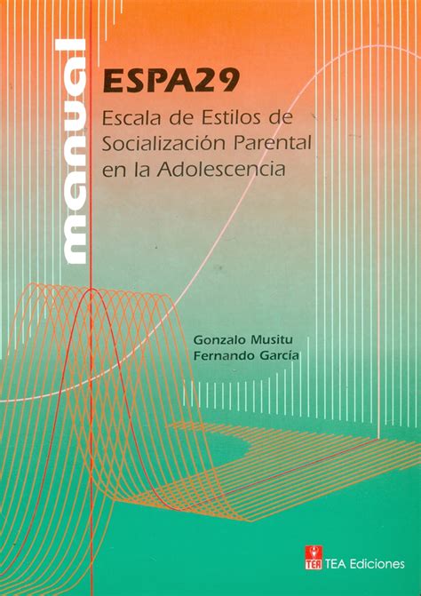 Espa Escala De Estilos De Socializacion Parenteral En La Adolescencia