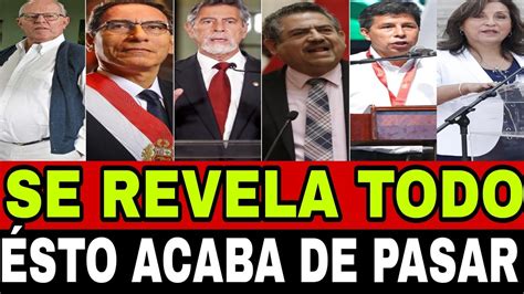 URGENTE ÉSTO ACABA DE SUCEDER NOTICIAS DE PERÚ YouTube