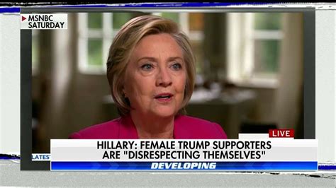 Clinton Rips Female Trump Supporters Fox News Video