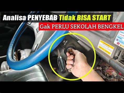 Cara Mengetahui Penyebab Mobil Tidak Bisa Distarter Ternyata Mudah