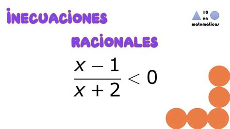 Inecuaciones Racionales Con Fracci N Youtube