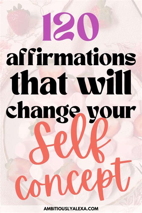 120 Self Concept Affirmations To Believe In Yourself Ambitiously Alexa