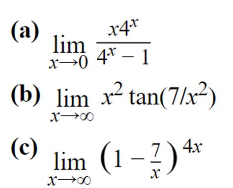 Solved Limx→04x−1x4x Limx→∞x2tan7x2 Limx→∞1−x74x