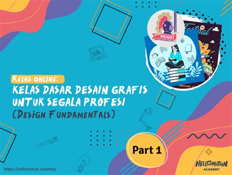 Kelas Dasar Desain Grafis Untuk Segala Profesi Part 1 HelloMotion Academy