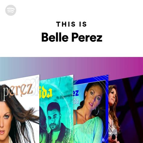 This Is Belle Perez Playlist By Spotify Spotify