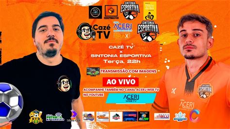 CAZÉ TV x SINTONIA ESPORTIVA COPA ACERJ BRAX 2023 AO VIVO E