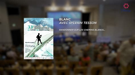 Rencontre Blanc Avec Sylvain Tesson YouTube